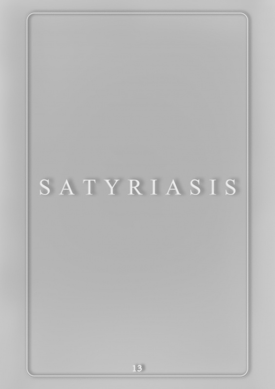 SATYRIASIS [13] 
