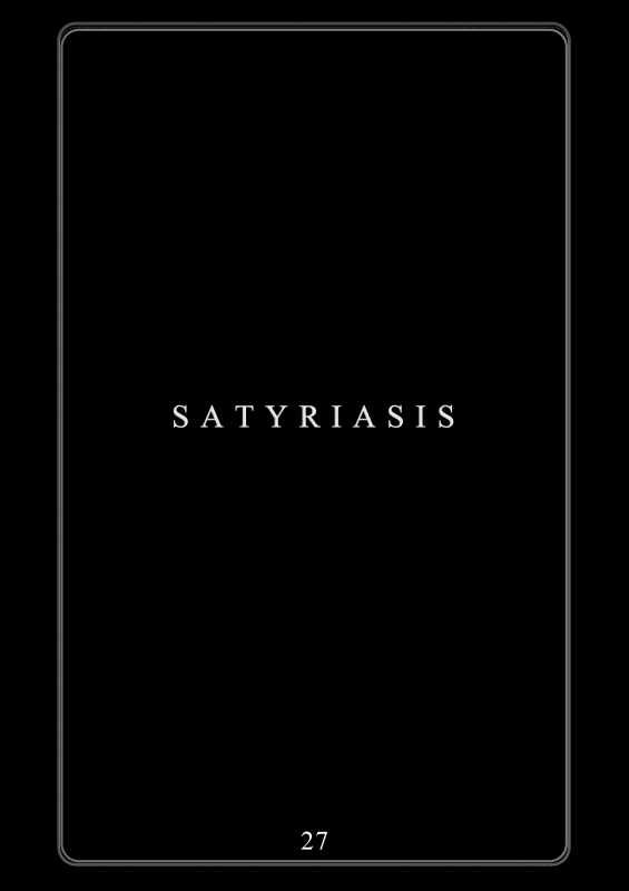 SATYRIASIS [27]